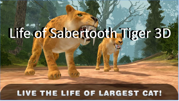 life of sabertooth tiger 3d
