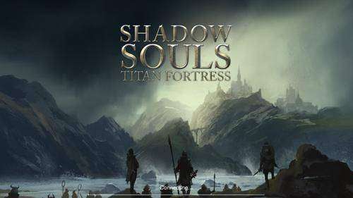 Shadow Souls: Titan Fortress