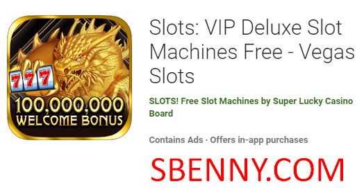slots vip deluxe slot machines free vegas slots