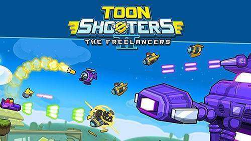 toon shooters 2 freelancers