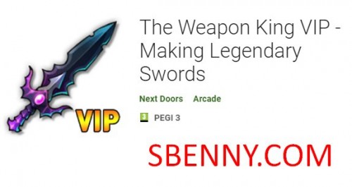 The Weapon King VIP - Making Legendary Swords MOD APK