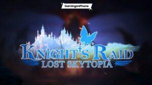 Knight's Raid: Lost Skytopia 免费代码以及如何兑换它们（2022 年 XNUMX 月）