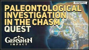 Genshin Impact: paleontologisch onderzoek in Chasm's World Mission Guide