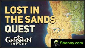 Genshin Impact: Guide de quête et astuces Perdus dans les sables