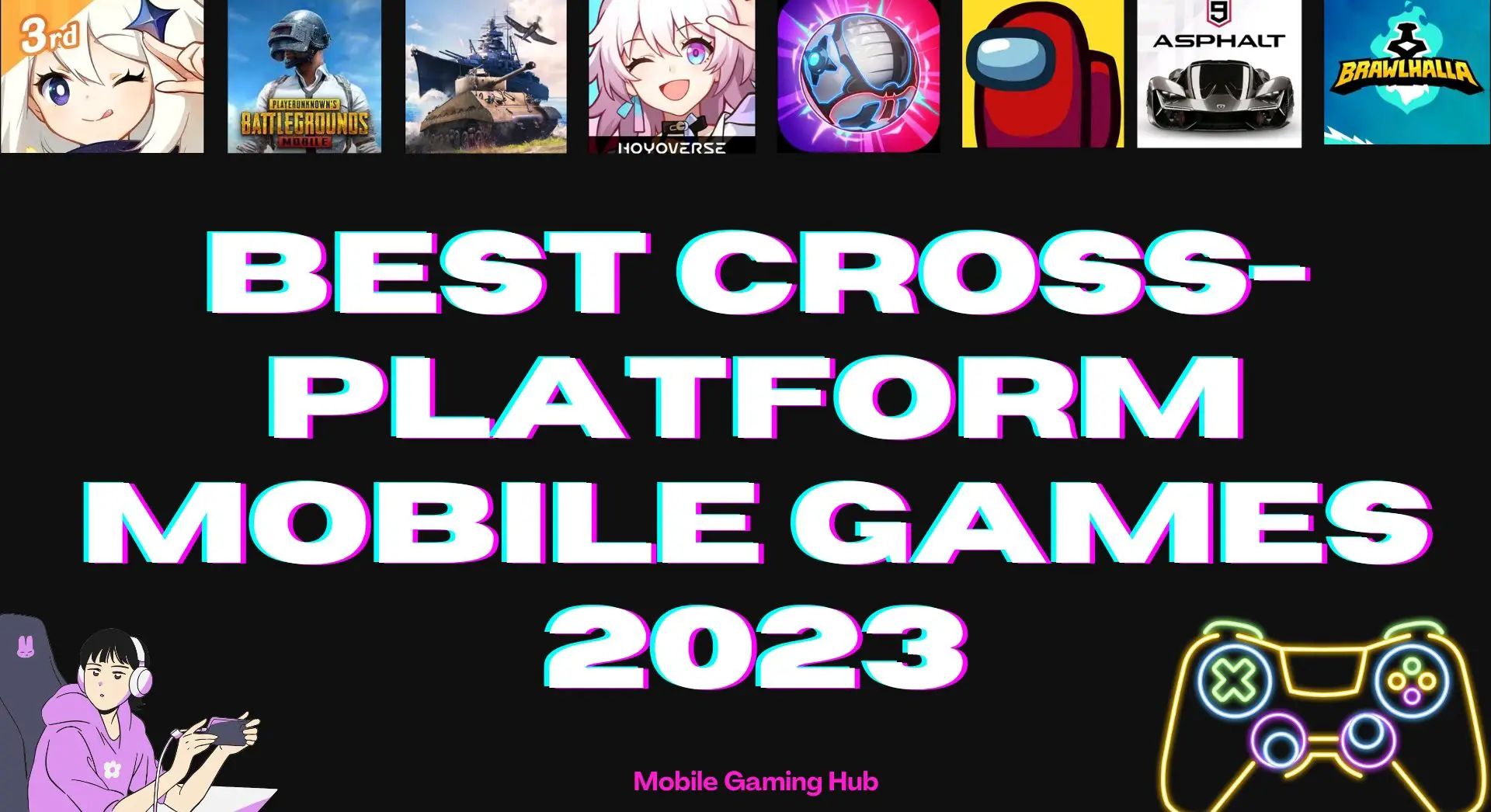 The best cross-platform mobile games to try in 2023