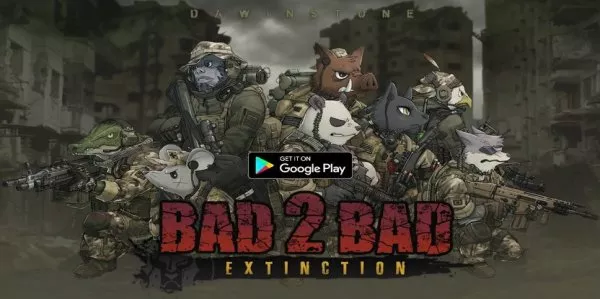 BAD 2 BAD: EXTINCTION