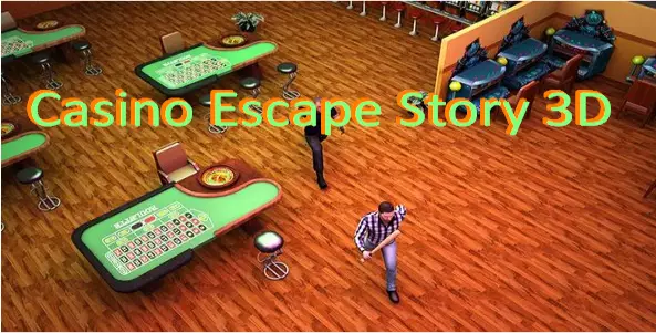 casino escape story 3d