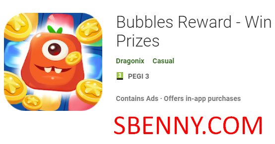 bubbles reward win prizes