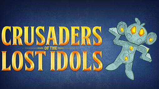 crusaders of the lost idols