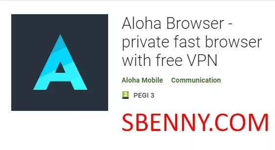  Aloha Browser - private fast browser with free VPN