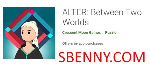 alter between two worlds