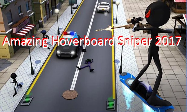  Amazing Hoverboard Sniper 2017