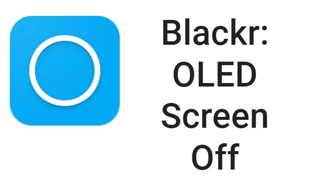  Blackr: OLED Screen Off