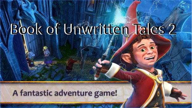  Book of Unwritten Tales 2