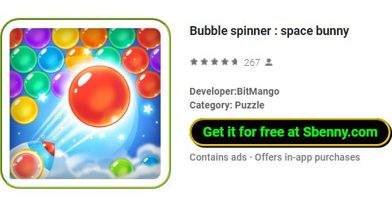  Bubble spinner : space bunny