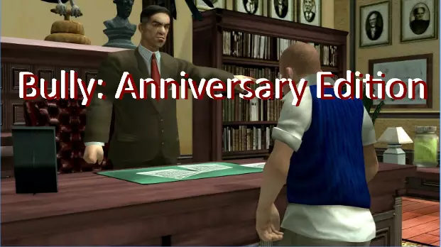  Bully: Anniversary Edition