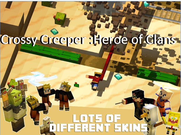  Crossy Creeper :Heroe of Clans