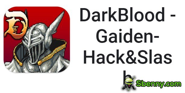 darkblood gaiden hack and slash