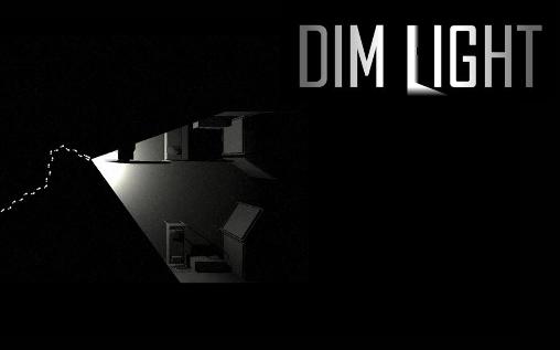 dim light