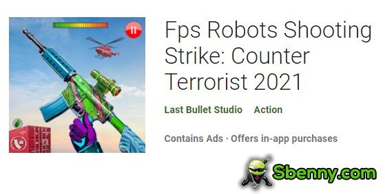 robot fps che sparano contro il terrorismo 2021