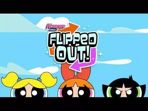  Flipped Out! - Powerpuff Girls