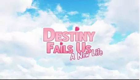 destiny fails us a new life