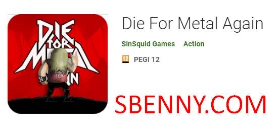 Die For Metal Again