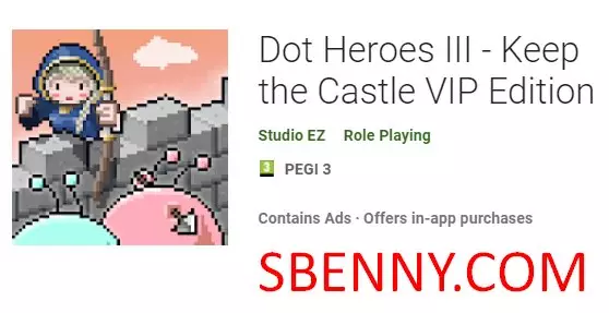  Dot Heroes III - Keep the Castle VIP Edition APK