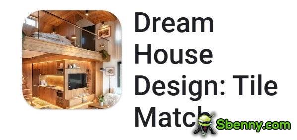  Dream House Design: Tile Match