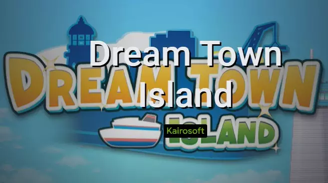  Dream Town Island