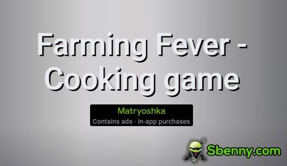 farming fever cooking game