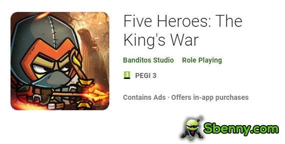 five heroes the king s war