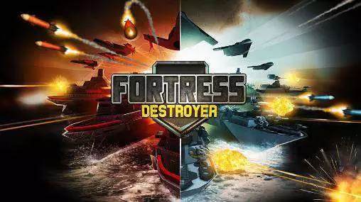 fortress Destroyer