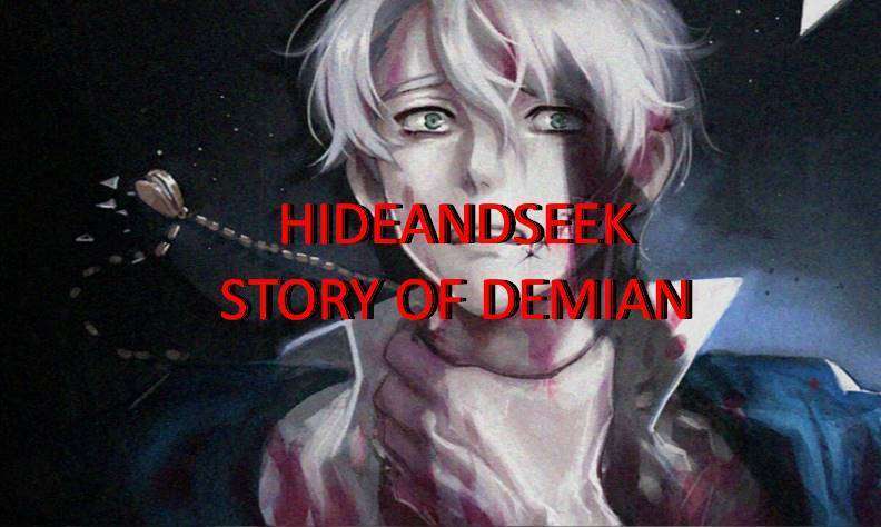  HideAndSeek[Story of Demian]