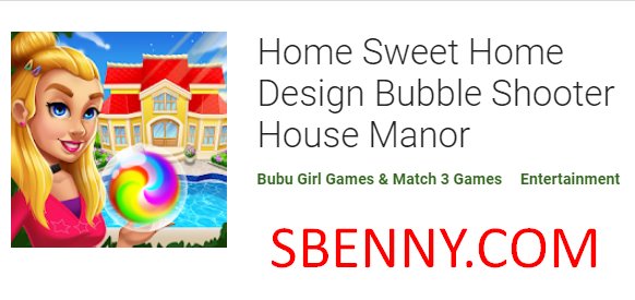  Home Sweet Home Design Bubble Shooter House Manor