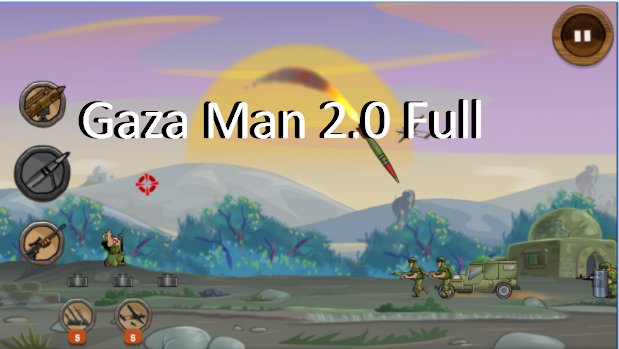  Gaza Man 2.0 Full APK