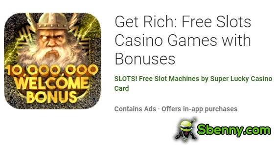  Get Rich: Free Slots Casino Games with Bonuses