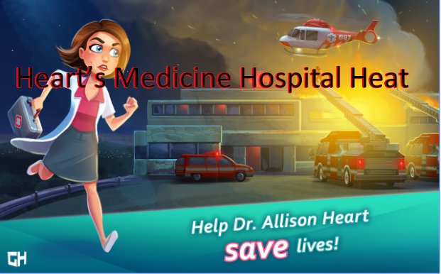  Heart’s Medicine Hospital Heat