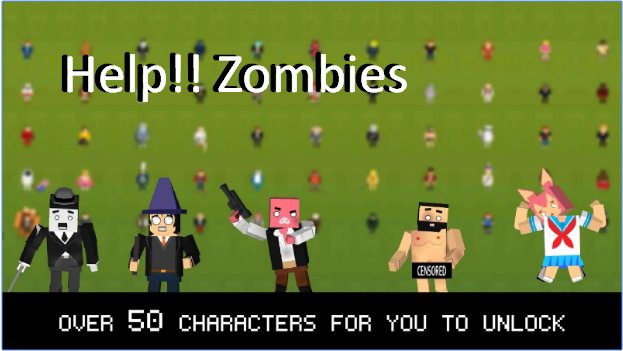  Help!! Zombies