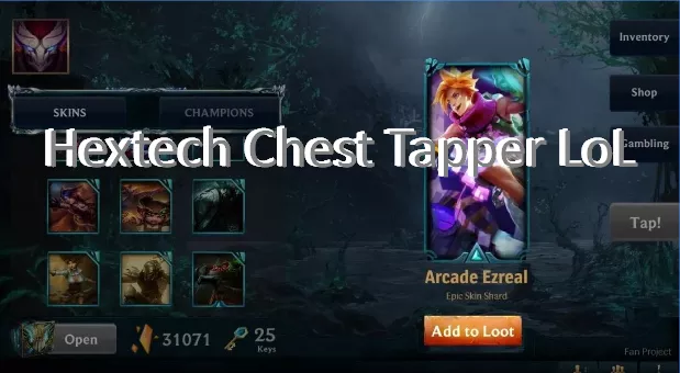  Hextech Chest Tapper LoL