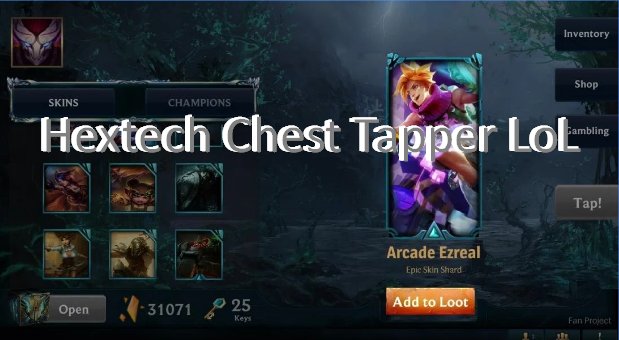  Hextech Chest Tapper LoL