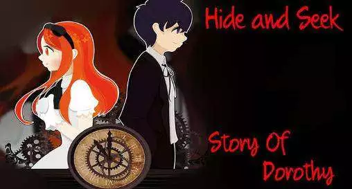 HideAndSeek[Story of Dorothy]