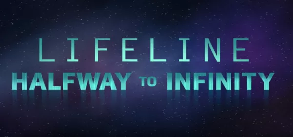 lifeline halfway to infinity