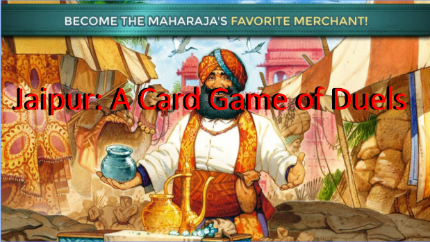 Jaipur ein Kartenspiel von Duellen