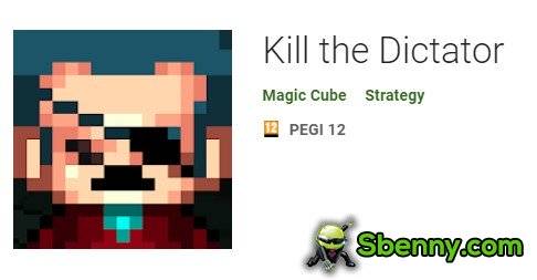 kill the dictator
