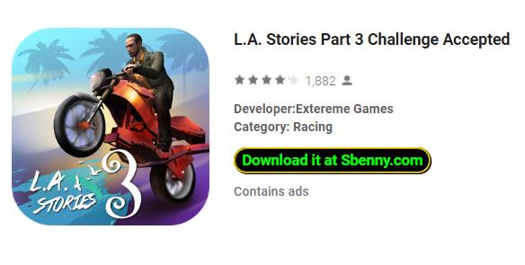  L.A. Stories Part 3 Challenge Accepted
