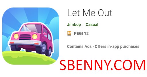 let me out