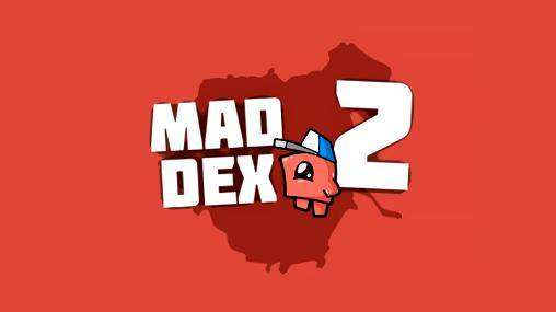 Mad Dex 2