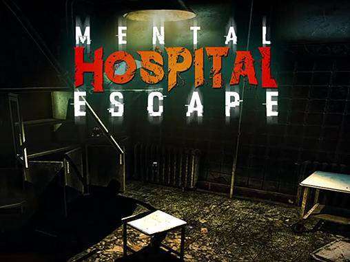 Hospital escape mental