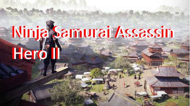 ninja samurai assassin hero II